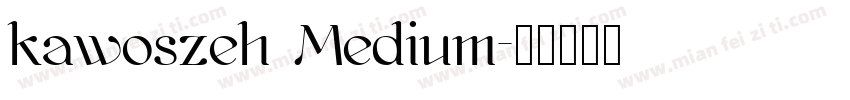 kawoszeh Medium字体转换